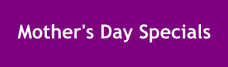 Mother's Day Specials